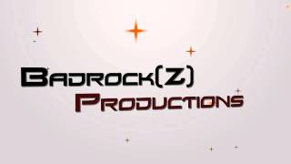 Badrockz Productions Intro - Made By Scalanged