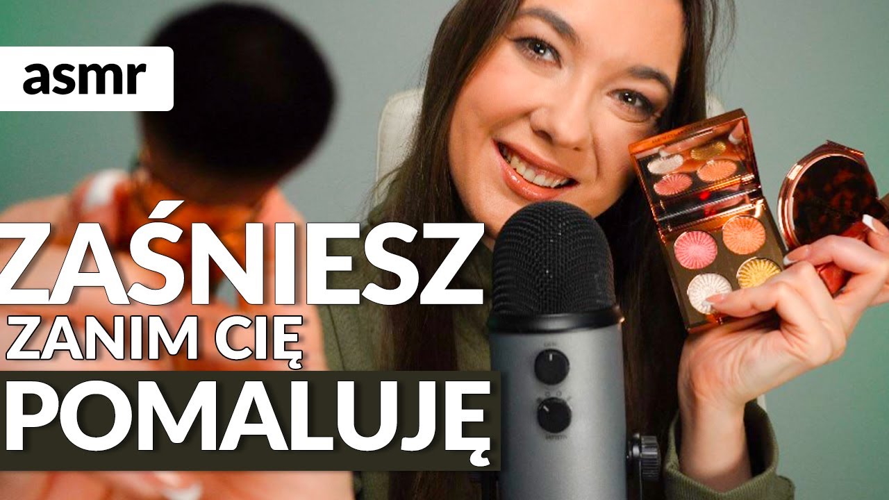 ZAŚNIESZ ZANIM CIĘ POMALUJĘ ASMR po polsku