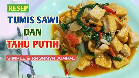 RESEP TUMIS SAWI MIX TAHU RASA JUARA LEZATNYA