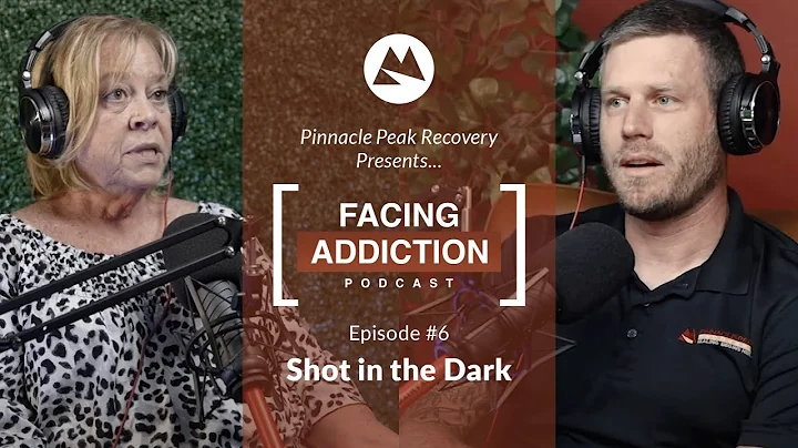 Facing Addiction Podcast - Episode 6: Shot in the ...
