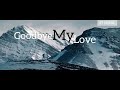 LARoxx Project_ Goodbye my Love (New Song)