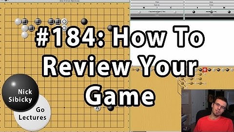 Nick Sibicky Go Lecture #184 - How to Review Your Game