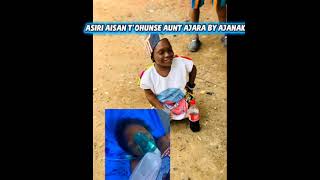Download Lagu ASIRI AISAN T'OHUNSE AUNT AJARA BY AJANAKU AKEWI  MP3