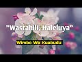 Wastahili Haleluya best  lyrics (wimbo wa kuabudu)