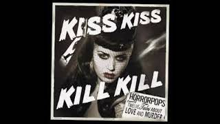 Horrorpops - Kiss Kiss, Kill Kill