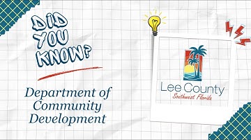 Did You Know? | Community Development | Lee County Government Department Educational Series
