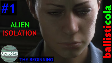 Alien Isolation Walkthrough | The Beginning [Part 1] Nightmare Difficulty [Live Stream Highlights]