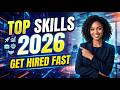 Top Skills Employers Want in 2026 (Get Hired Faster)