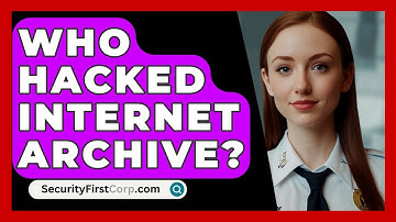 Who Hacked Internet Archive? - SecurityFirstCorp.com