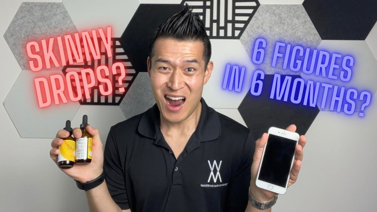 What Are Skinny Drops Made Of What Are Skinny Drops and How to Make 6 Figures in 6 Months With Them