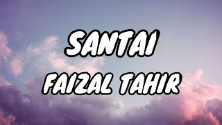 Faizal Tahir - Santai [Lirik Lagu]
