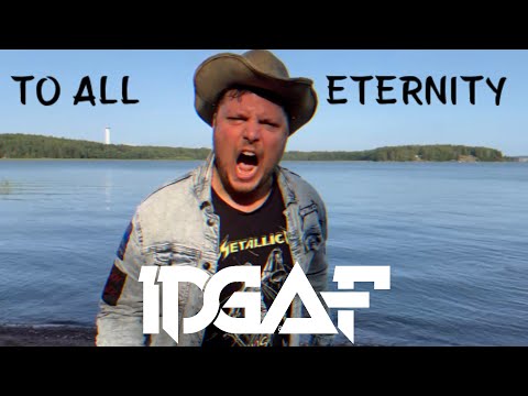 To All Eternity — IDGAF music video thumbnail