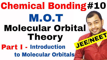 11 Chap 4 | Chemical Bonding 10 | Molecular Orbital Theory IIT JEE NEET || MOT Part I Introduction |