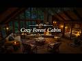 Cozy Cabin Retreat In The Forest Soothing Jazz Music With Rain Fireplace Sounds For Relax Sleep 
