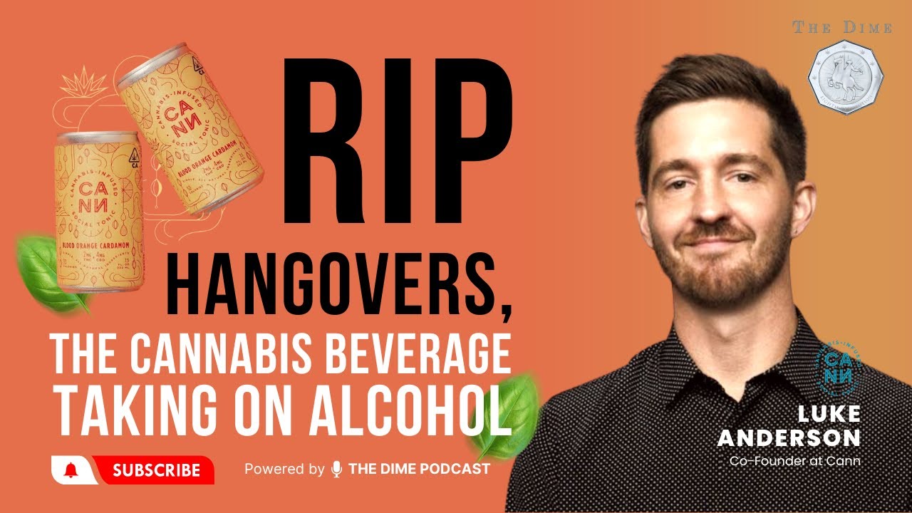 Luke Anderson: RIP Hangovers, The #Cannabis Beverage taking on #alcohol