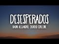 [ 1 HORA ]  Rauw Alejandro, Chencho Corleone - Desesperados (Letra/Lyrics)