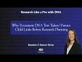 Why Document DNA Test-Takers' Parent-Child Links Before Research Planning