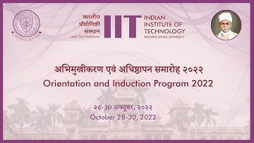 Induction Program 2022 Part 1 | IIT(BHU) Varanasi | 29 Oct. 2022 (Afternoon Session)