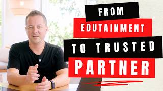 How to go from being seen as "edutainment" to a trusted partner