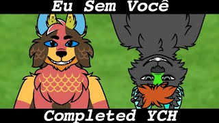 .||Eu Sem Você||. Animation Meme [Completed YCH]