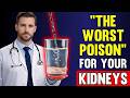 Kidney Specialist Warns: The Worst POISON That Is Silently Damaging Your Kidneys