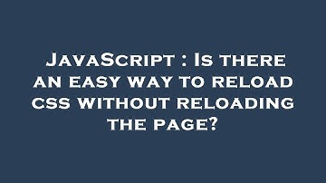JavaScript : Is there an easy way to reload css without reloading the page?