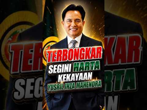 WOW! TERNYATA SEGINI HARTA YUSRIL IHZA MAHENDRA