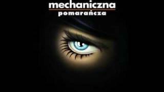 Video thumbnail of "Bachor - Mechaniczna Pomarańcza"