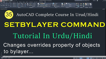 #35 SETBYLAYER Command In AutoCAD Tutorial In Urdu/Hindi | Set  To By Layer Command In AutoCAD