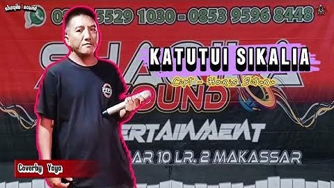 KATUTUI SIKALIA🎤🎶‼️||Cipt-Haris Situru||Coverby Yaya..live sunu makassar #shaqilaxsound
