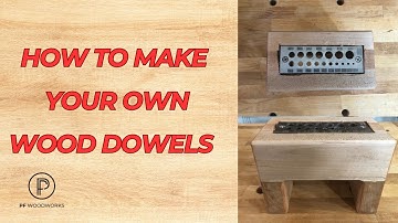 Make Your Own Wood Dowels