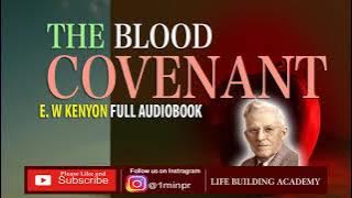 The blood Covenant | E W Kenyon (Full audiobook)