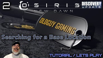 Osiris New Dawn Discovery Update | Tutorial & Lets Play | E2 Searching for a Base Location