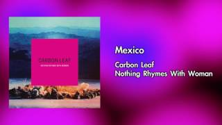 Watch Carbon Leaf Mexico video