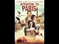 Attraction to paris action  trailer 2021