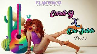 Cardi B X Oro Solida Mashup Part 2: Bodega Baddie
