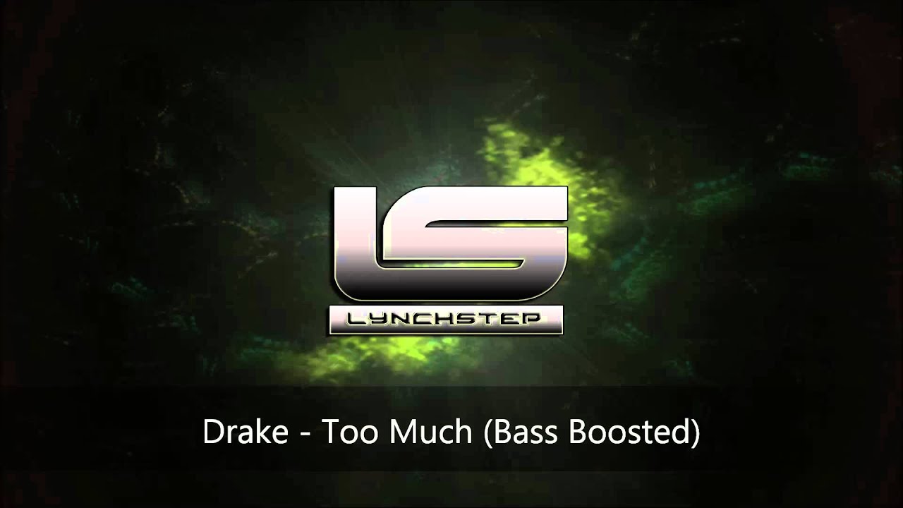 Drake Too Much (Bass Boosted) YouTube