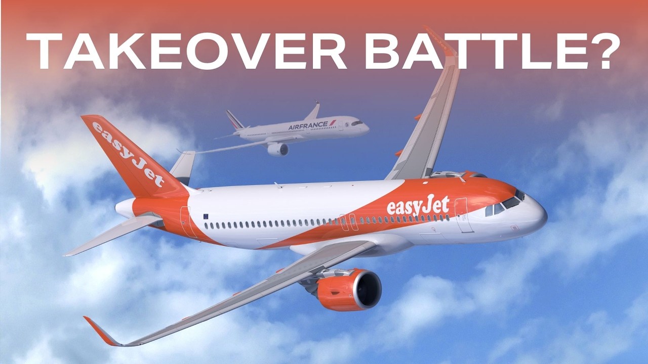 EasyJet just REJECTED an American Takeover | Will Air France or British Airways Buy Them Instead?