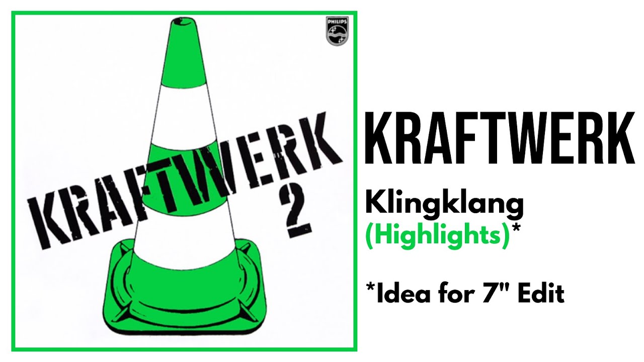 Kraftwerk - Klingklang (Highlights) [7" Edit Idea]