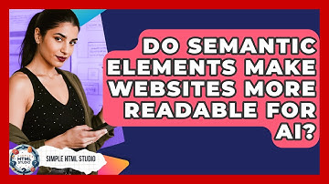 Do Semantic Elements Make Websites More Readable For AI? - Simple HTML Studio