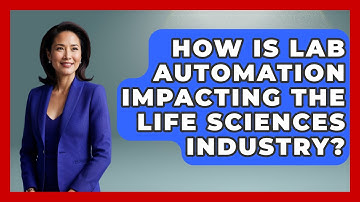 How Is Lab Automation Impacting the Life Sciences Industry? - Science Through Time