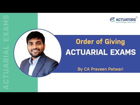 Order of Giving Actuarial Exams | By CA Praveen Patwari | Must Watch