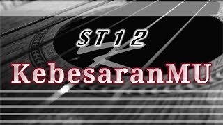 ST12 - KebesaranMu | Karaoke Gitar Akustik (NO COPYRIGHT)