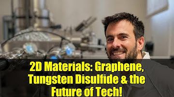 2D Materials: Graphene, Tungsten Disulfide & the Future of Tech!