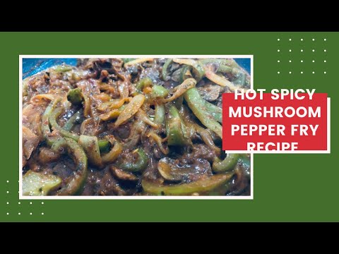 Hot Spicy Mushroom Pepper Fry Recipe | Easy Vegan Indian Dish Hot