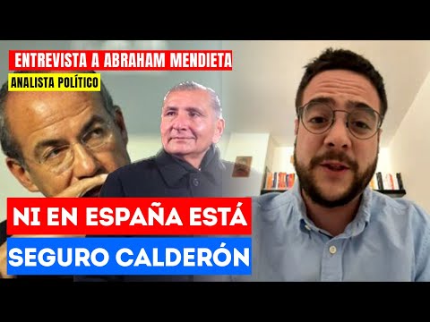 Adán Augusto es la nueva pesadilla de Calderón: Charla con Abraham Mendieta