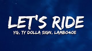 Fast & Furious: The Fast Saga - Let's Ride (Lyrics) ft. YG, Ty Dolla $ign, Lambo4oe Resimi