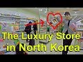 The luxury store in north korea