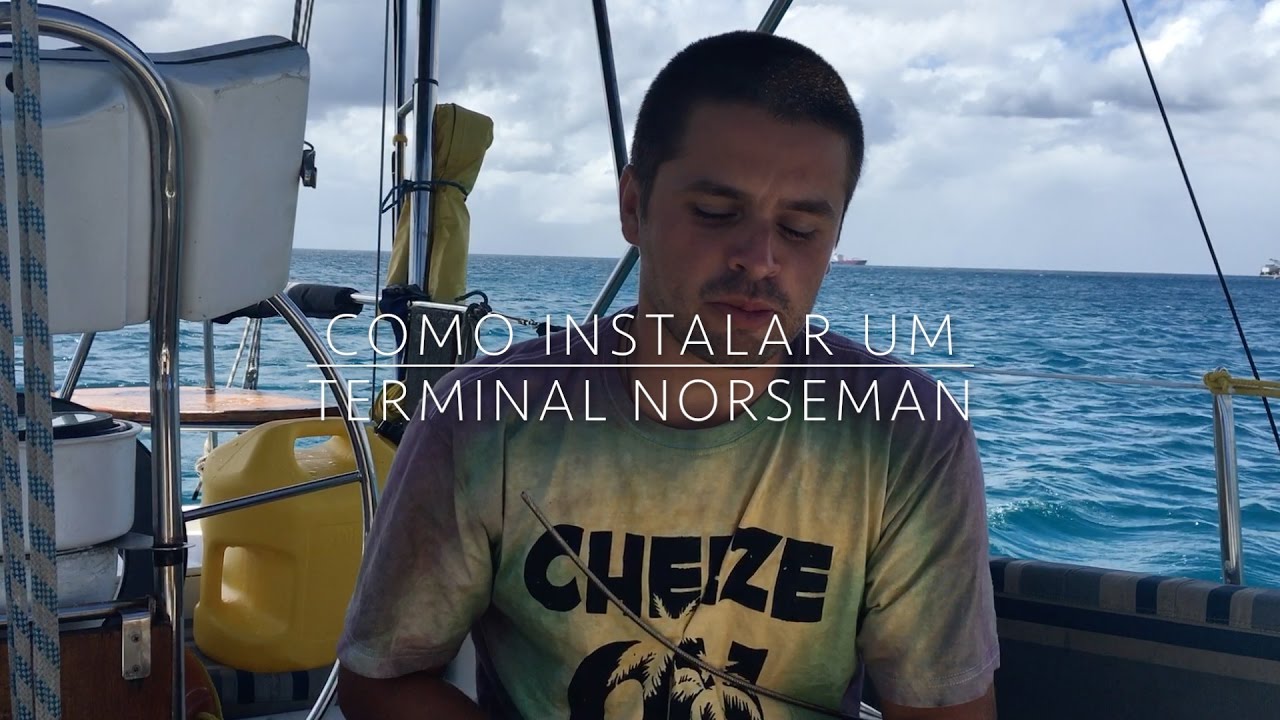 COMO INSTALAR UM TERMINAL NORSEMAN - SÉRIE VIDA A BORDO #1 (Unforgettable Sailing)