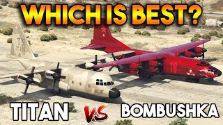 GTA 5 ONLINE : BOMBUSHKA VS TITAN (WHICH IS BEST?)